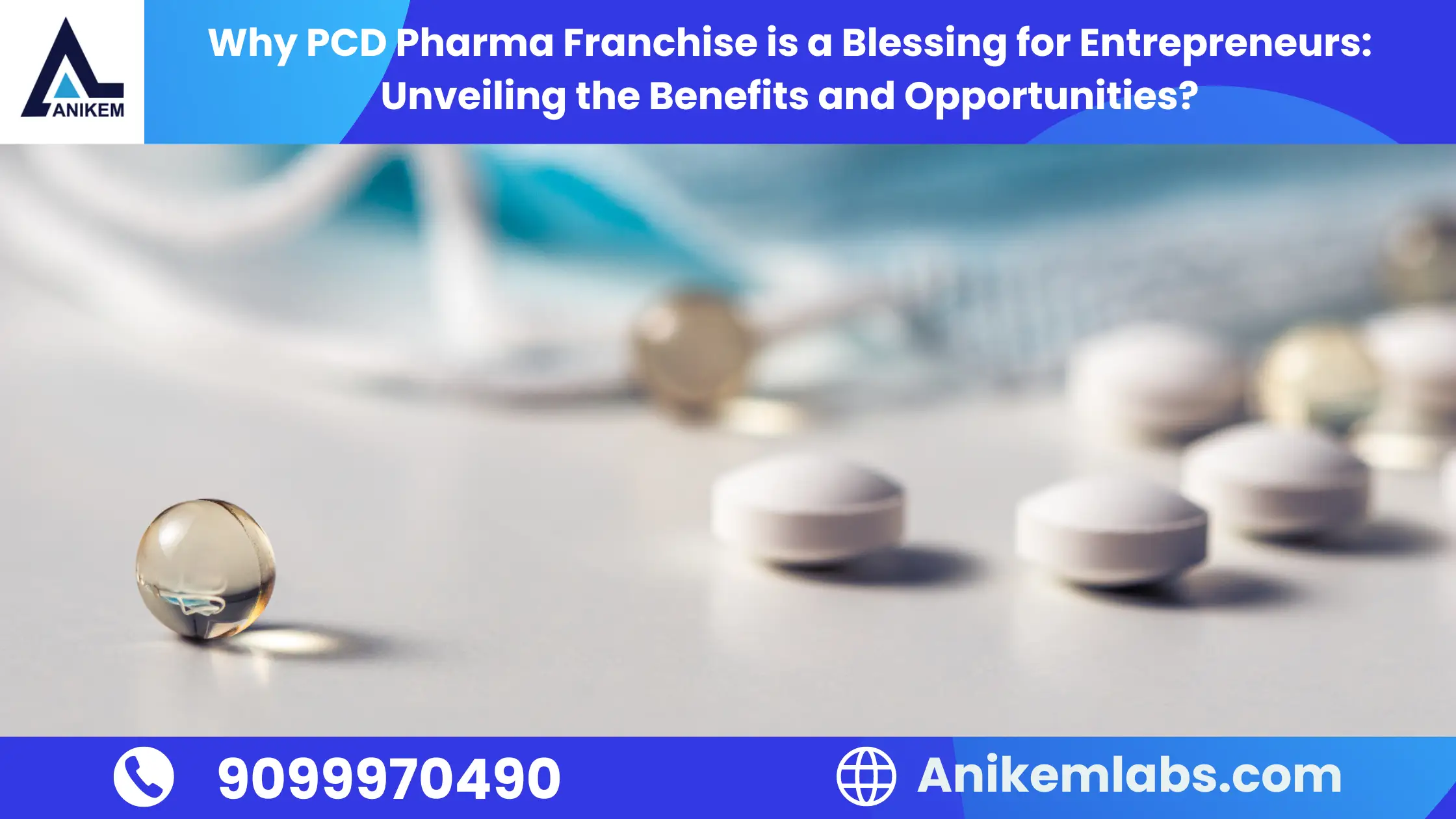 Why PCD Pharma Franchise is a Blessing for Entrepreneurs: Unveiling the Benefits and Opportunities?